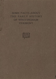 Some Facts About the Early History of Whitingham, Vermont